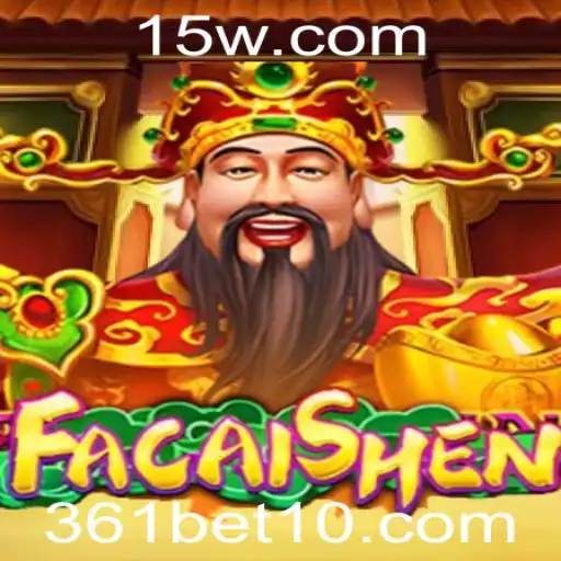 Descubra o Universo de FaCaiShen no 361bet